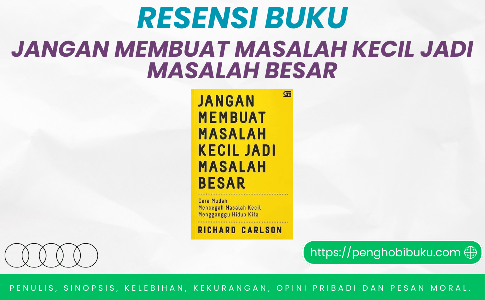 Buku Jangan Membuat Masalah Kecil Jadi Masalah Besar