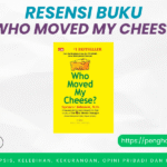 Resensi Buku Who Moved My Cheese Karya Spencer Johnson Buku Who Moved My Cheese