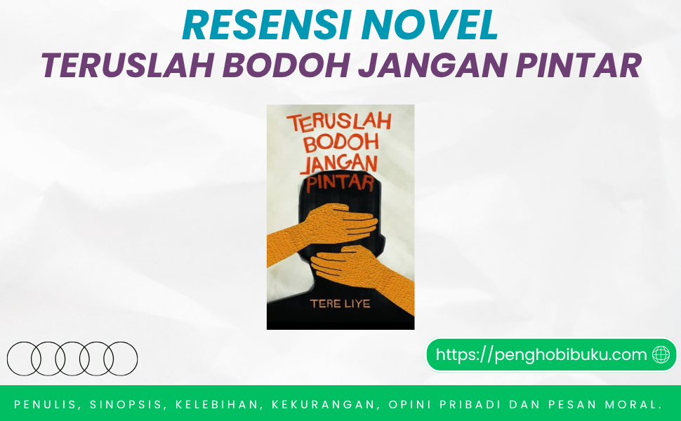 Novel Teruslah Bodoh Jangan Pintar
